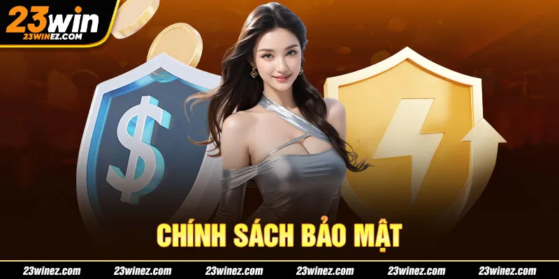 Chính sách bảo mật 23WIN