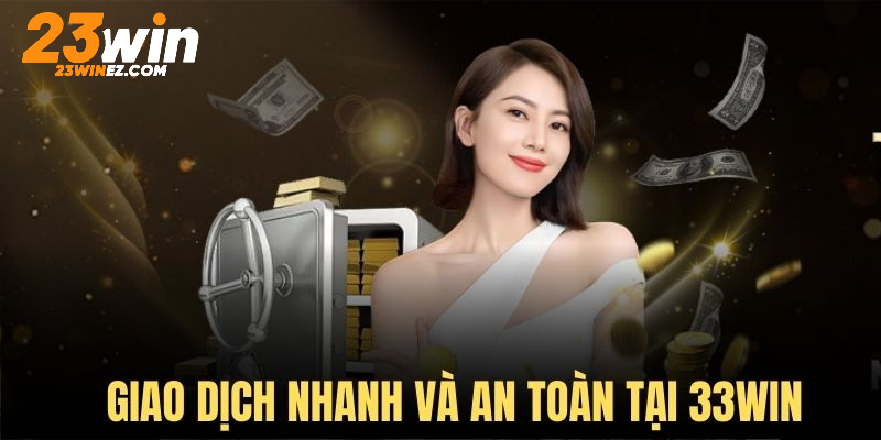 Lợi ích hàng đầu khi 23Win trải nghiệm