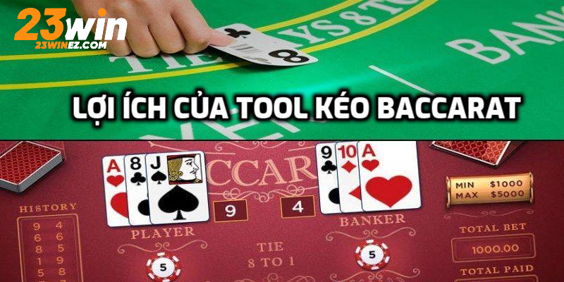 Lợi ích của tool kéo Baccarat