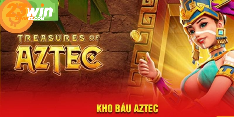 Kho Báu Aztec dẫn đầu top 5 game phổ biến trên nhà cái