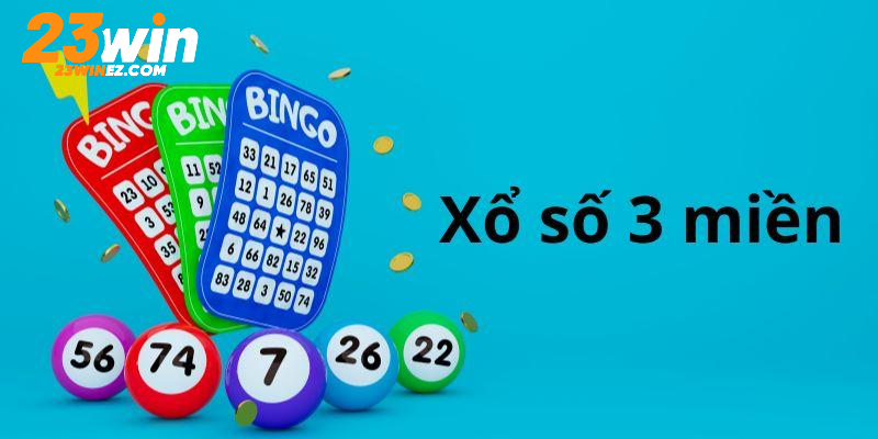 Xổ số 3 miền tại 23Win là gì và có những đặc điểm nổi bật như thế nào